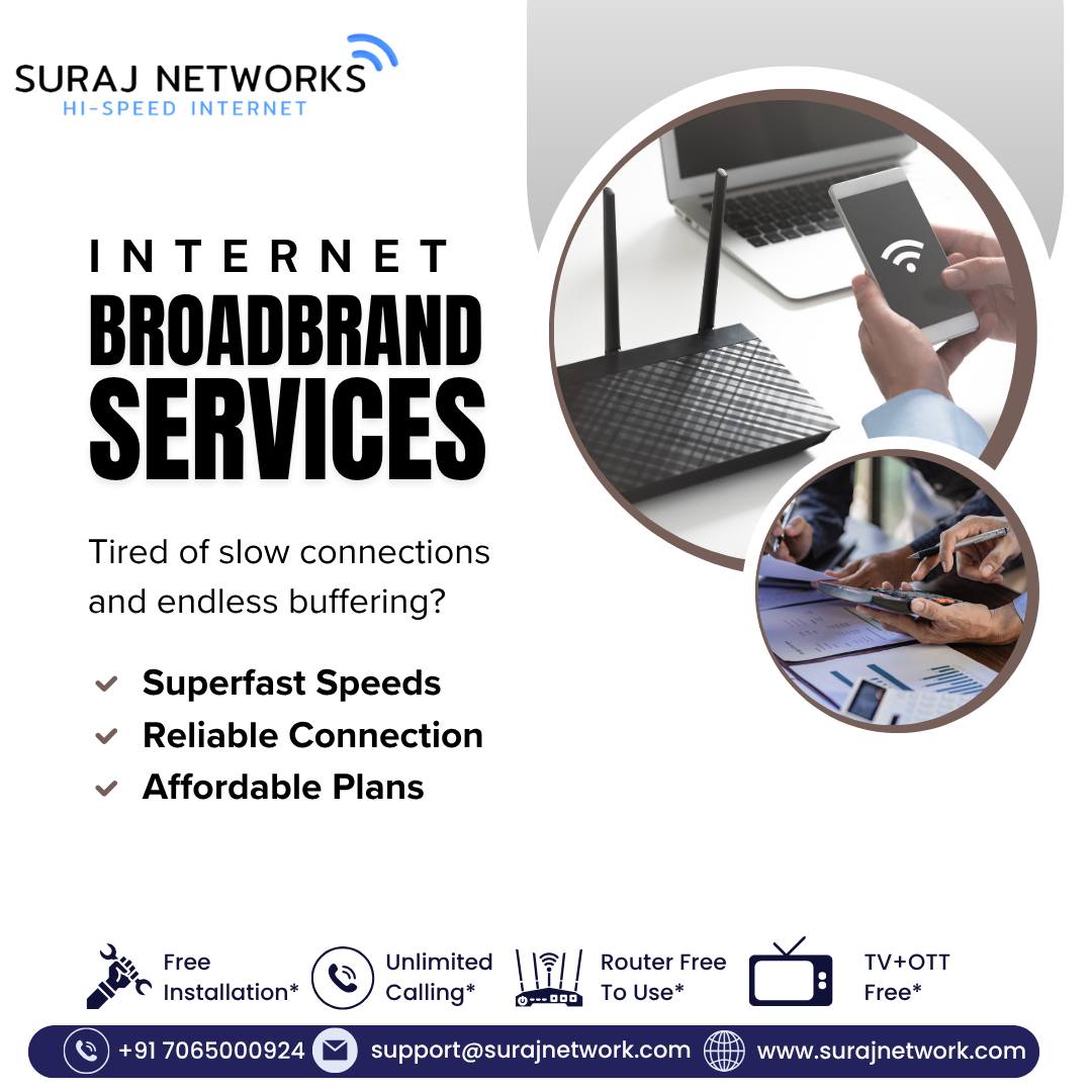 🌐 INTERNET | BROADBAND SERVICES 🌐
Tired of slow connections and endless buffering?
Switch to Suraj Networks and experience the difference!

🚀 Superfast Speeds – Enjoy seamless streaming, gaming & browsing
🔗 Reliable Connection – Stay connected 24/7 without interruptions
💸 Affordable Plans – High-speed internet that fits your budget

📞 Book your connection today and upgrade your internet experience!

📍 Contact Us:
🏢 E-40, Sector-23, Sanjay Nagar, Ghaziabad, UP – 201002
📞 +91 7065000924 | +91 9868220872
📧 support@surajnetwork.com
🌐 www.surajnetwork.com
🌐 https://surajnetwork.com/internet-service-provider-in-ghaziabad.php
⸻

#SurajNetworks #BroadbandServices #HighSpeedInternet #SuperfastSpeeds #ReliableConnection #AffordablePlans #UnlimitedInternet #StayConnected #FiberBroadband #BookNow