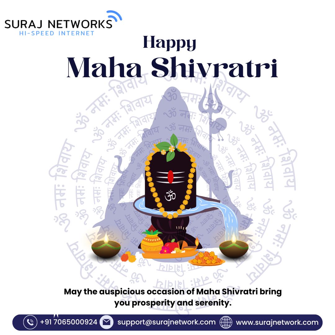 🕉️✨ Happy Maha Shivratri ✨🕉️
On this auspicious night of devotion and prayers, may Lord Shiva bless your home with peace, prosperity, and uninterrupted connections.

Stay connected to your loved ones & the divine – with blazing-fast internet from Suraj Networks.

✅ Free Installation
✅ Router Free to Use
✅ Unlimited Calling
✅ OTT + Live TV Access
📦 Plans starting at just ₹333*/month

📍 Contact Us:
🏢 E-40, Sector-23, Sanjay Nagar, Ghaziabad, UP – 201002
📞 +91 7065000924 | +91 9868220872
📧 support@surajnetwork.com
🌐 www.surajnetwork.com

Har Har Mahadev!
#MahaShivratri #HarHarMahadev #SurajNetworks #UnlimitedInternet #HighSpeedBroadband #OTTIncluded #LiveTV #RouterFree #FreeInstallation #StayConnected #GhaziabadISP