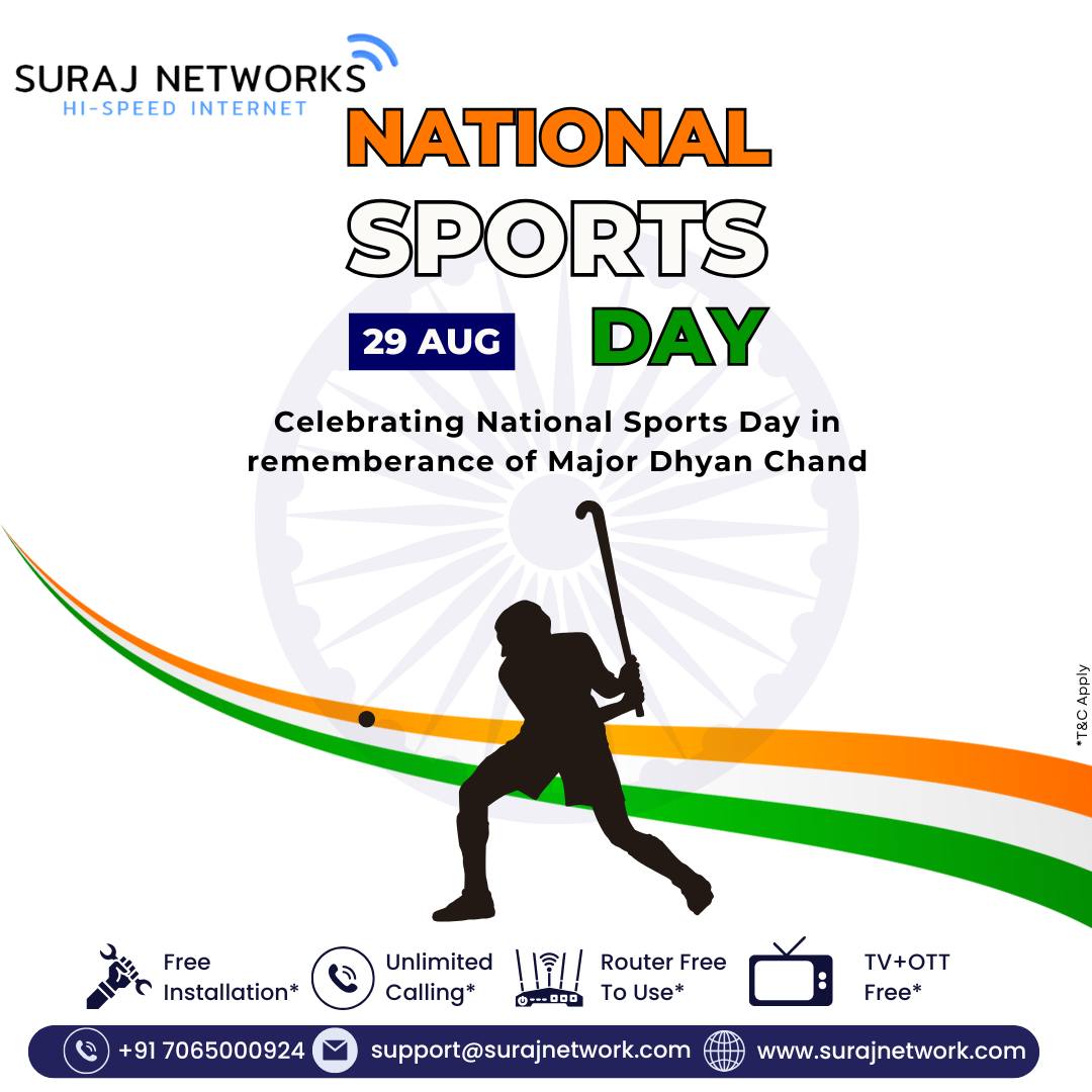 🏑 NATIONAL SPORTS DAY 🏑

📅 29 August

Celebrating National Sports Day in remembrance of the legendary Major Dhyan Chand ✨

Just like sports unite and inspire us, Suraj Networks keeps you connected — fast, reliable, and always unlimited. 🌐⚡

📞 +91 7065000924
📧 support@surajnetwork.com
🌐 www.surajnetwork.com
🌐 https://surajnetwork.com/internet-service-provider-in-ghaziabad.php

⸻

📢 Hashtags:

#NationalSportsDay #MajorDhyanChand #SurajNetworks #StayConnected #HighSpeedInternet #UnlimitedInternet #BroadbandService #SportsSpirit