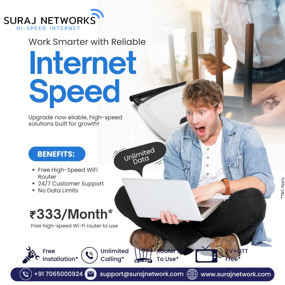 WIFI SERVICE IN GHAZIABAD
💼 Work Smarter with Reliable Internet Speed

Upgrade now to reliable, high-speed solutions built for productivity and growth.
Perfect for work-from-home, business tasks, meetings, and multitasking — without interruptions!

🔥 BENEFITS:
✅ Free High-Speed WiFi Router to Use
✅ 24/7 Customer Support
✅ No Data Limits — Truly Unlimited
✅ Free Installation*
✅ Unlimited Calling*
✅ TV + OTT Free*

💰 Plans Starting @ ₹333/Month*
*T&C Apply

📞 +91 7065000924
📧 support@surajnetwork.com
🌐 www.surajnetwork.com

⸻

Hashtags

#SurajNetworks #HighSpeedInternet #UnlimitedInternet #WorkSmarter #FiberBroadband #WifiRouterFree #DigitalIndia #WorkFromHome #NoDataLimits #OTTFree #FreeInstallation #ReliableInternet #StayConnected

⸻