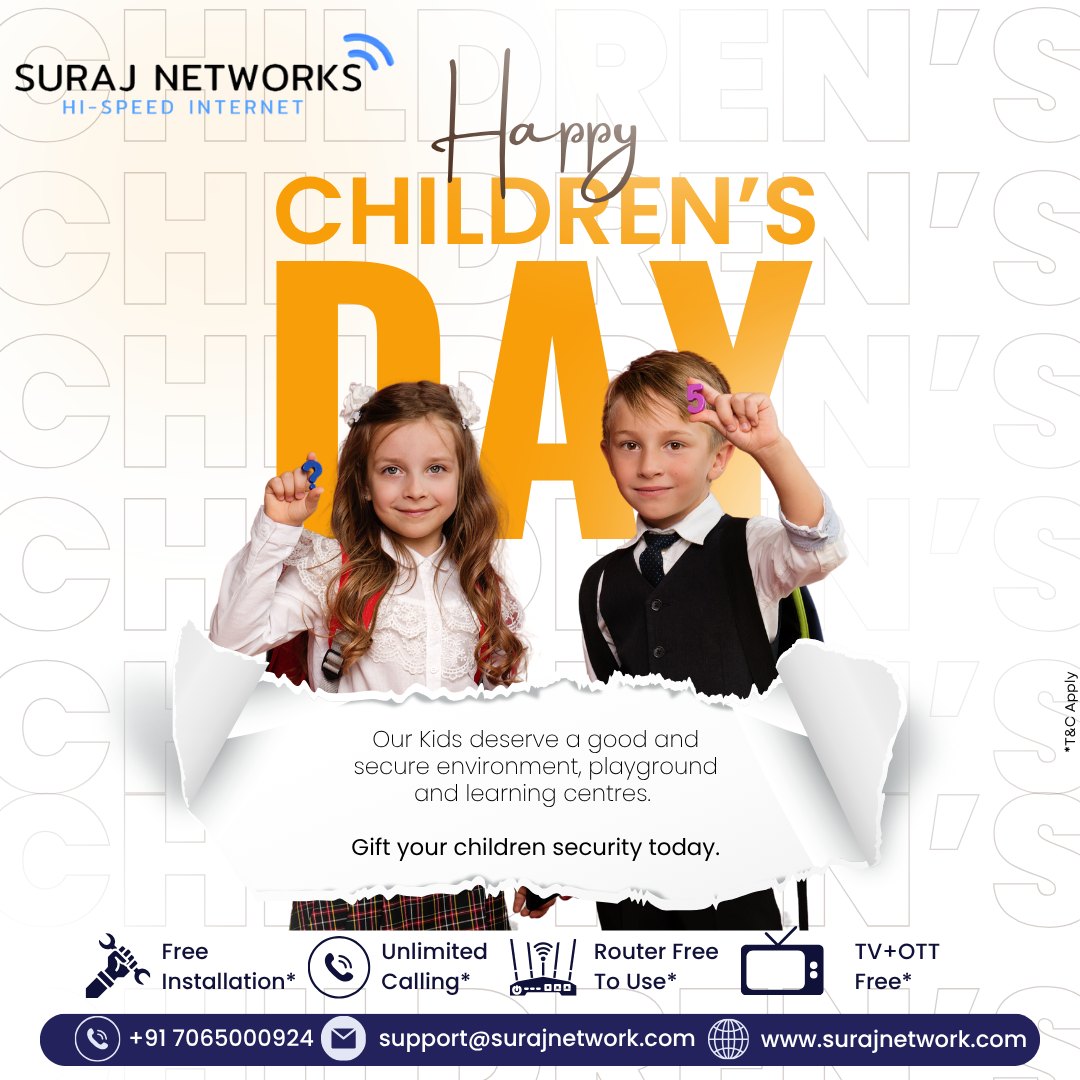 🌟 HAPPY CHILDREN’S DAY 🌟
Our kids deserve a safe, secure, and joyful world filled with opportunities to learn, play, and grow. 💖
Let’s gift them security, connection, and endless possibilities today. 🌍✨

🚀 Suraj Networks Special Offers:
✅ Free Installation*
✅ Unlimited Calling*
✅ Router Free to Use*
✅ TV + OTT Free*

📞 +91 7065000924
📧 support@surajnetwork.com
🌐 www.surajnetwork.com

⸻

Hashtags:

#ChildrensDay #SurajNetworks #HappyChildrensDay #HighSpeedInternet #UnlimitedInternet #SafeInternet #DigitalIndia #StayConnected #FreeInstallation #OTTFree #RouterFree #UnlimitedCalling #LearningAndFun