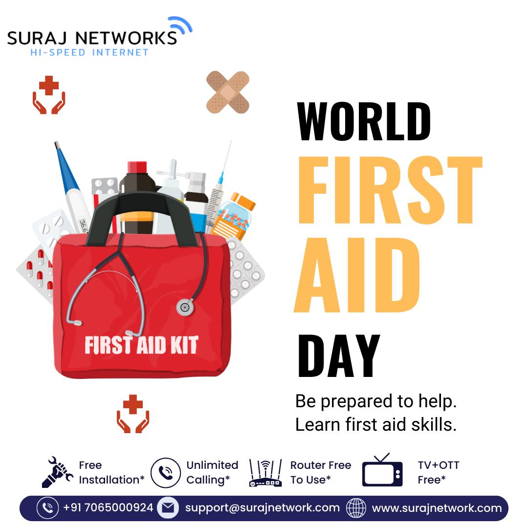 🩺 WORLD FIRST AID DAY 🩺
“Be prepared to help.
Learn first aid skills, save lives.”

On this important day, let’s spread awareness about the power of first aid and how timely action can protect lives in emergencies.

Suraj Networks joins hands to promote awareness and preparedness. 🙏

✅ Free Installation
✅ Router Free to Use
✅ OTT + Live TV
✅ Unlimited Calling

📍 Contact Us:
🏢 E-40, Sector-23, Sanjay Nagar, Ghaziabad, UP – 201002
📞 +91 7065000924 | +91 9868220872
📧 support@surajnetwork.com
🌐 www.surajnetwork.com

#WorldFirstAidDay #BePrepared #SaveLives #SurajNetworks #StayConnected #UnlimitedInternet #OTTIncluded #LiveTV #RouterFree #FreeInstallation