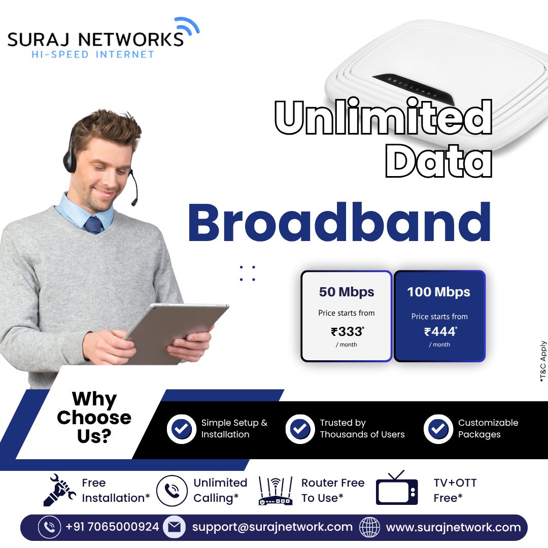 🚀 BEST WIFI CONNECTION IN GHAZIABAD
📶 Unlimited Data | Ultra-Fast Broadband | 24/7 Support

💫 Plans that fit every home!
💥 50 Mbps — ₹333*/month
⚡ 100 Mbps — ₹444*/month
(*T&C Apply)

💡 Why Choose Us?
✅ Simple Setup & Installation
✅ Trusted by Thousands of Users
✅ Customizable Packages
✅ Free Installation*
✅ Free WiFi Router to Use*
✅ TV + OTT Free*
✅ Unlimited Calling*

📞 +91 7065000924
📧 support@surajnetwork.com
🌐 www.surajnetwork.com

💬 Stay connected. Stream, play, and work without limits.

#SurajNetworks #UnlimitedInternet #HighSpeedBroadband #FiberInternet #InternetPlans #WifiRouterFree #OTTFree #InternetOffers #DigitalIndia #FastInternet #BroadbandDeals #StayConnected