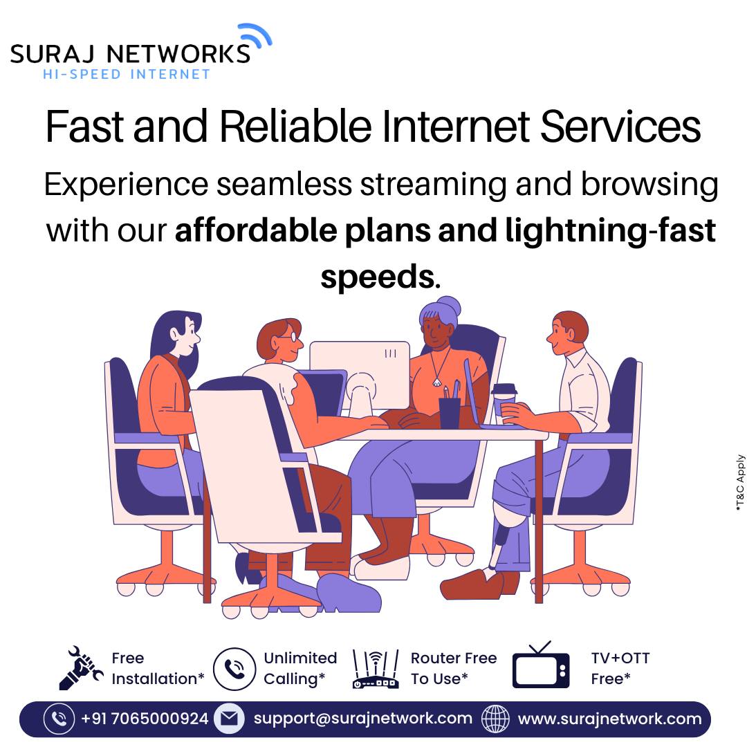 ⚡ GHAZIABAD BEST WIFI ⚡
💻 Fast and Reliable Internet Services

Experience seamless streaming, browsing, and gaming with our affordable plans and lightning-fast speeds.

🔥 Why Choose Suraj Networks?
✅ Free Installation*
✅ Unlimited Calling*
✅ Router Free to Use*
✅ TV + OTT Free*

📞 +91 7065000924
📧 support@surajnetwork.com
🌐 www.surajnetwork.com
*T&C Apply

⸻

Hashtags:

#SurajNetworks #HighSpeedInternet #UnlimitedInternet #FastInternet #AffordableBroadband #StreamingWithoutBuffer #FreeInstallation #OTTFree #RouterFree #StayConnected #DigitalIndia #BroadbandDeals