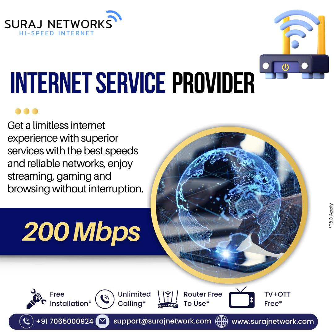 INTERNET SERVICE PROVIDER

Get a limitless internet experience with superior service, the best speeds, and rock-solid reliability.
Enjoy streaming, gaming, and browsing without any interruptions — anytime, anywhere!

📶 200 Mbps High-Speed Broadband
*T&C Apply

🔥 Suraj Networks Benefits:
✅ Free Installation*
✅ Unlimited Calling*
✅ Router Free to Use*
✅ TV + OTT Free*

📞 +91 7065000924
📧 support@surajnetwork.com
🌐 www.surajnetwork.com

⸻

Hashtags

#SurajNetworks #HighSpeedInternet #InternetServiceProvider #UnlimitedInternet #FastBroadband #200Mbps #FreeInstallation #RouterFree #OTTFree #UnlimitedCalling #DigitalIndia #StayConnected #NoBuffering

⸻